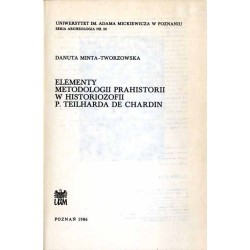 Elementy metodologii prahistorii w historiozofii P. Teilharda de Chardin