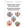 Śląskie zamki i pałace Donnersmarcków. Schlesische Schlösser der Donnersmarcks