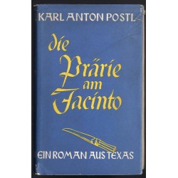 Die Prärie am Jacinto. Ein Roman aus Texas