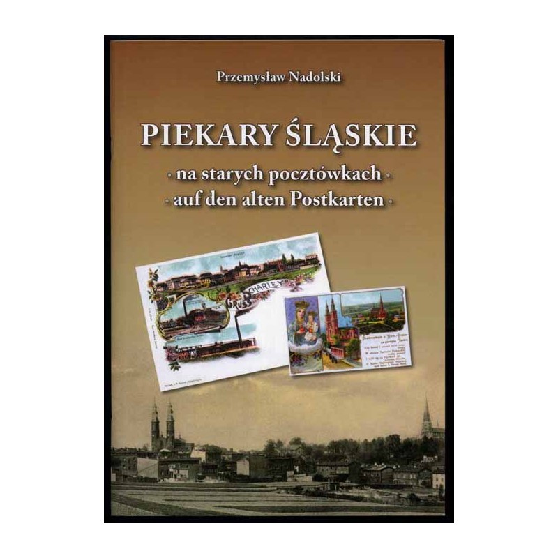 Piekary Śląskie na starych pocztówkach  Piekary Śląskie auf den alten Postkarten