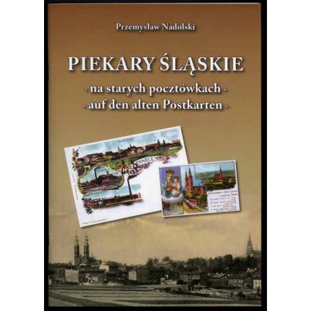 Piekary Śląskie na starych pocztówkach  Piekary Śląskie auf den alten Postkarten
