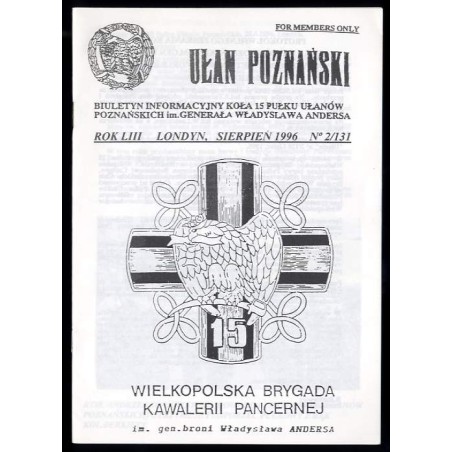 Ułan Poznański. Biuletyn informacyjny Koła 15 Pułku Ułanów Poznańskich Im. Generała Władysława Andersa. R.53 (1996). Nr 2/131 (V