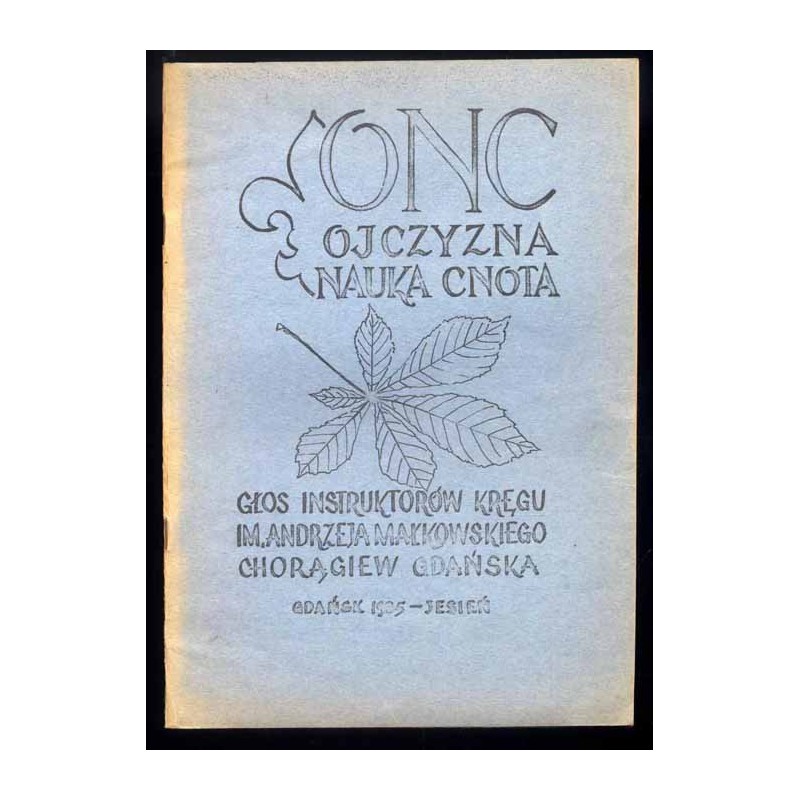ONC. Ojczyzna. Nauka. Cnota. Głos Instruktorów Kręgu im. Andrzeja Małkowskiego Chorągiew Gdańska. Jesień 1985