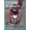 Les armes de cavalerie. Gazette des armes. Hors Serie. No 4