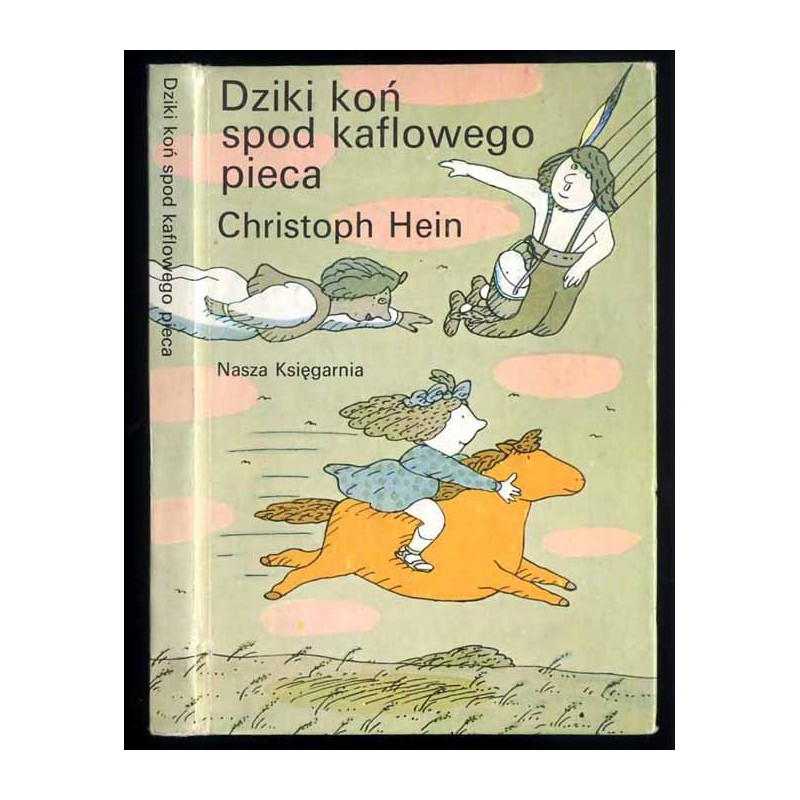 Dziki koń spod kaflowego pieca. Piękna i gruba książka o Jakubie Borgu i jego przyjaciołach