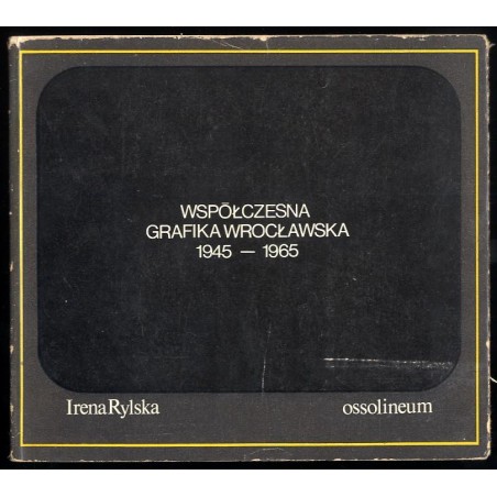 Współczesna grafika wrocławska 1945-1965