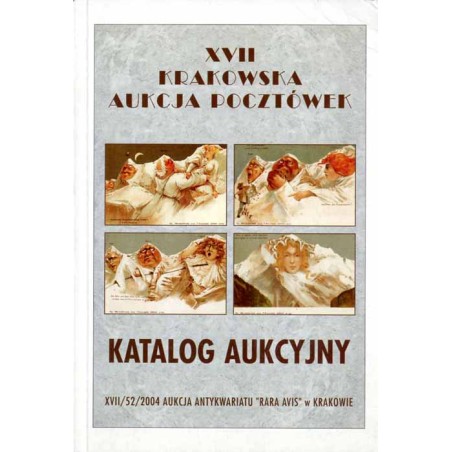 [Rara Avis] XVII Krakowska Aukcja Pocztówek. Katalog aukcyjny. 21 lutego 2004 r