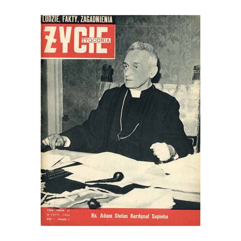 Życie Tygodnia. Ludzie, fakty, zagadnienia. R.1 (1946). Nr 4 (24 luty 1946) / Kardynał Adam Sapieha