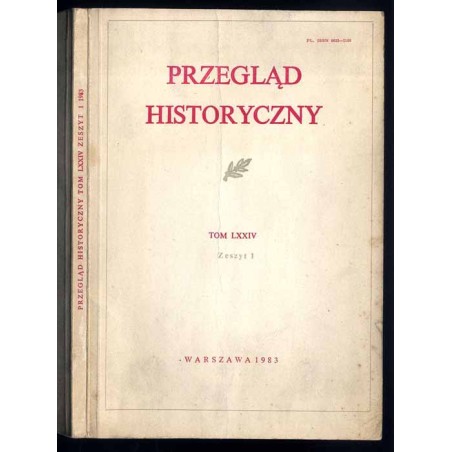 Przegląd Historyczny. T.74 (1983). Z.1