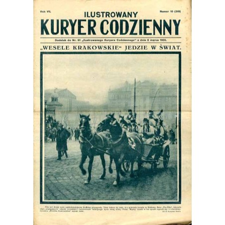 Ilustrowany Kurier Codzienny. Bezpłatny dodatek tygodniowy "Ilustrowanego Kuriera Codziennego" do nr 61. R.7 (1931). Nr 10 (319)
