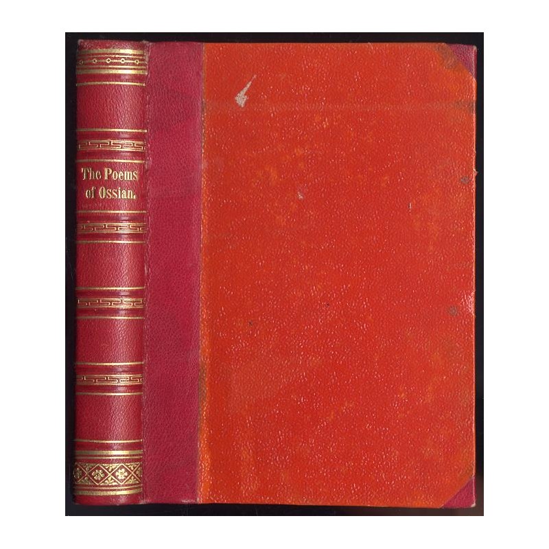 The poems of Ossian, translated by James Macpherson, Esq. with dissertations on the aera and poems of Ossian and Dr. Blair's cri