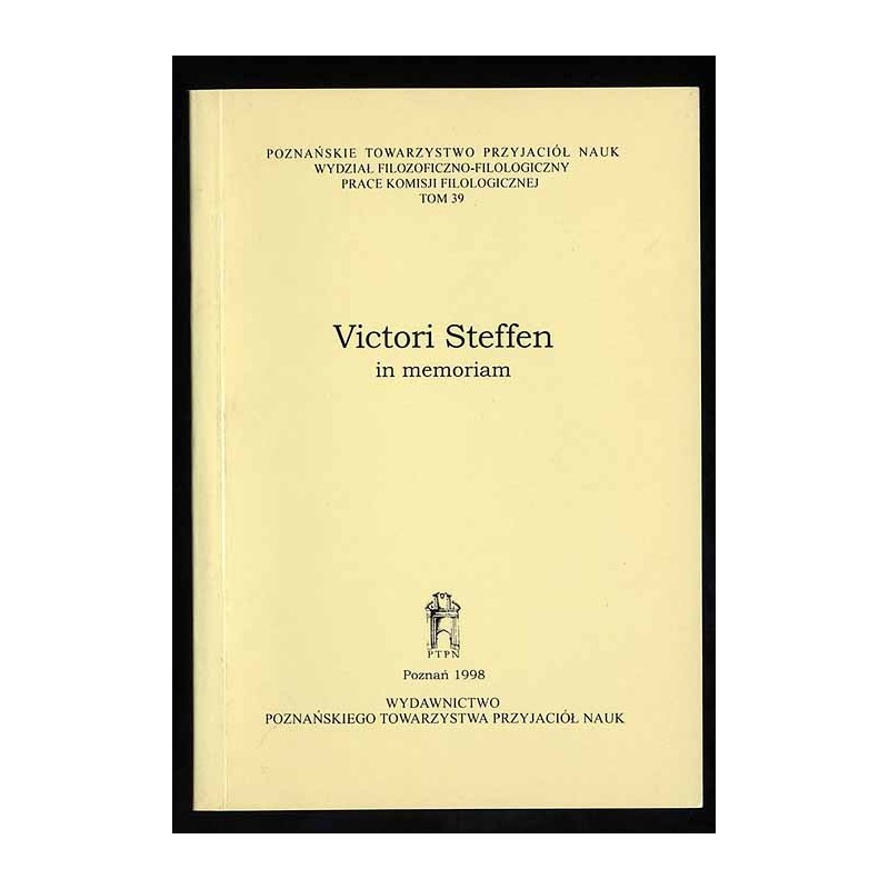 Victori Steffen in memoriam. Materiały konferencji poświęconej uczczeniu pamięci profesora Wiktora Steffena (1903-1997), 21 paźd