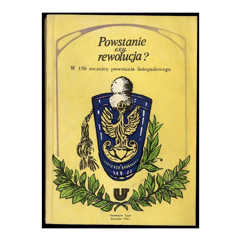 Powstanie czy rewolucja? W 150 rocznicę powstania listopadowego
