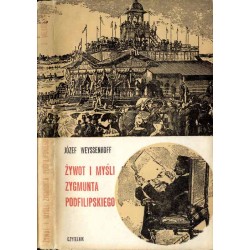 Żywot i myśli Zygmunta Podfilipskiego