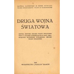 Druga wojna światowa. Krótka historia drugiej wojny światowej wraz z atlasem zawierającym 20 map, obrazujących ważniejsze wydarz