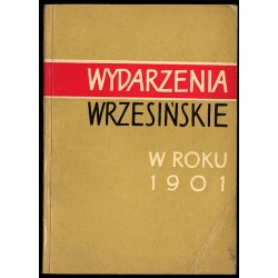 Wydarzenia wrzesińskie w roku 1901. Praca zbiorowa