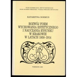 Rozwój form wychowania estetycznego i nauczania rysunku w Krakowie w latach 1850-1914