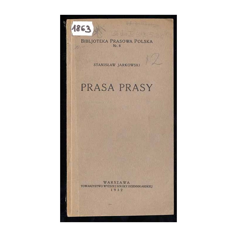 Prasa prasy. Notatki bibljograficzno-historyczne