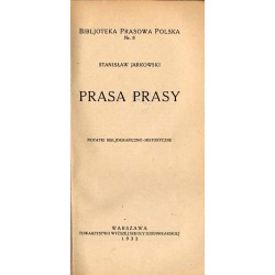 Prasa prasy. Notatki bibljograficzno-historyczne