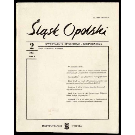 Śląsk Opolski. Kwartalnik społeczno-gospodarczy. R.1 (1991). Nr 2 (Lipiec-Sierpień-Wrzesień 1991)