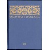 Ojczyzna i wolność. Prace ofiarowane Profesorowi Janowi Ziółkowi w siedemdziesiątą rocznicę urodzin