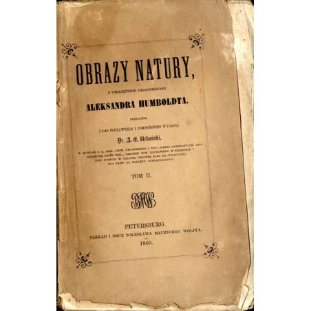Obrazy natury z umiejętnemi objaśnieniami Aleksandra Humboldta. T. 2