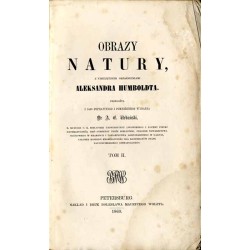 Obrazy natury z umiejętnemi objaśnieniami Aleksandra Humboldta. T. 2