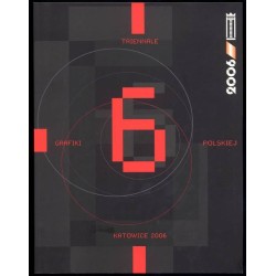 6 Triennale Grafiki Polskiej. The 6th Triennial of the Polish Graphics