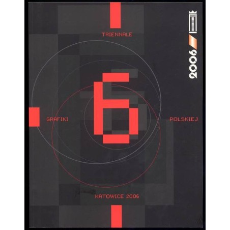 6 Triennale Grafiki Polskiej. The 6th Triennial of the Polish Graphics
