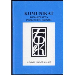 Komunikat Towarzystwa Przyjaciół Książki. R.33 (1996) nr 76 R.34(1997) nr 77