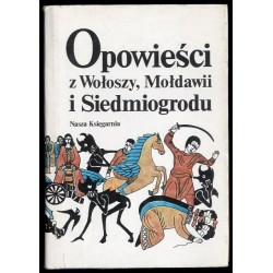 Opowieści z Wołoszy, Mołdawii i Siedmiogrodu