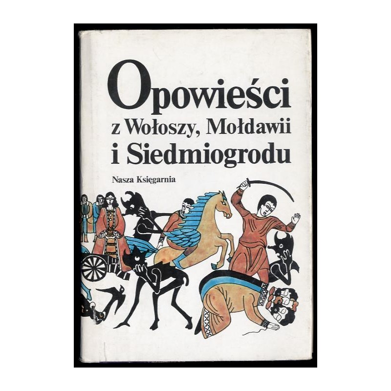 Opowieści z Wołoszy, Mołdawii i Siedmiogrodu