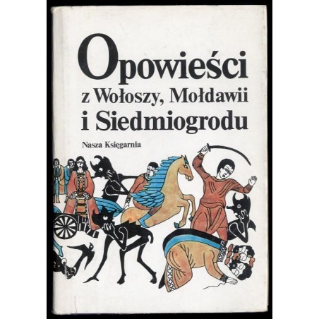 Opowieści z Wołoszy, Mołdawii i Siedmiogrodu