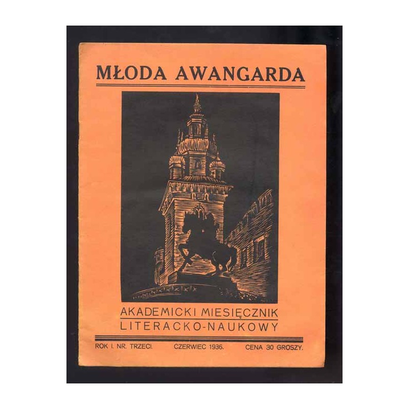 Młoda Awangarda. Akademicki miesięcznik literacko-naukowy. Czołowy organ młodzieży walczy o poziom etyczny inteligencji polskiej