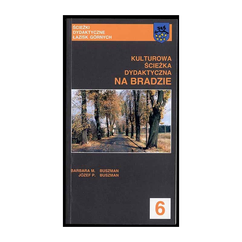 Kulturowa ścieżka dydaktyczna na Bradzie