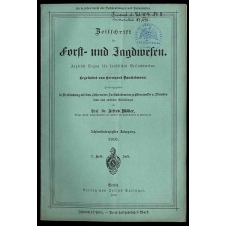 Zeitschrift für Forst- und Jagdwesen. Zugleich Organ für forstliches Versuchswesen. 48. Jahrgang (1916). H. 7 (Juli 1916)
