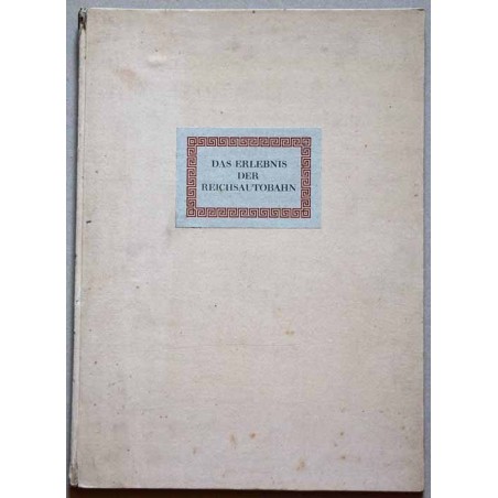 Das Erlebnis der Reichsautobahn