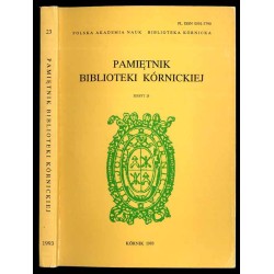Pamiętnik Biblioteki Kórnickiej. Z. 23 (1993)