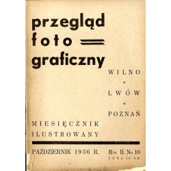 Przegląd Fotograficzny. Miesięcznik ilustrowany. Organ  Fotoklubu Wileńskiego i Lwowskiego Towarzystwa Fotograficznego. R. 2 (19