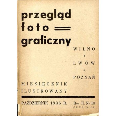 Przegląd Fotograficzny. Miesięcznik ilustrowany. Organ  Fotoklubu Wileńskiego i Lwowskiego Towarzystwa Fotograficznego. R. 2 (19