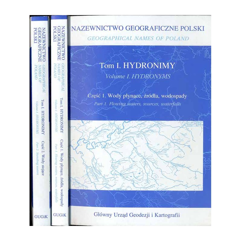 Nazewnictwo geograficzne Polski. T.1: Hydronimy. 2cz. w 2 vol