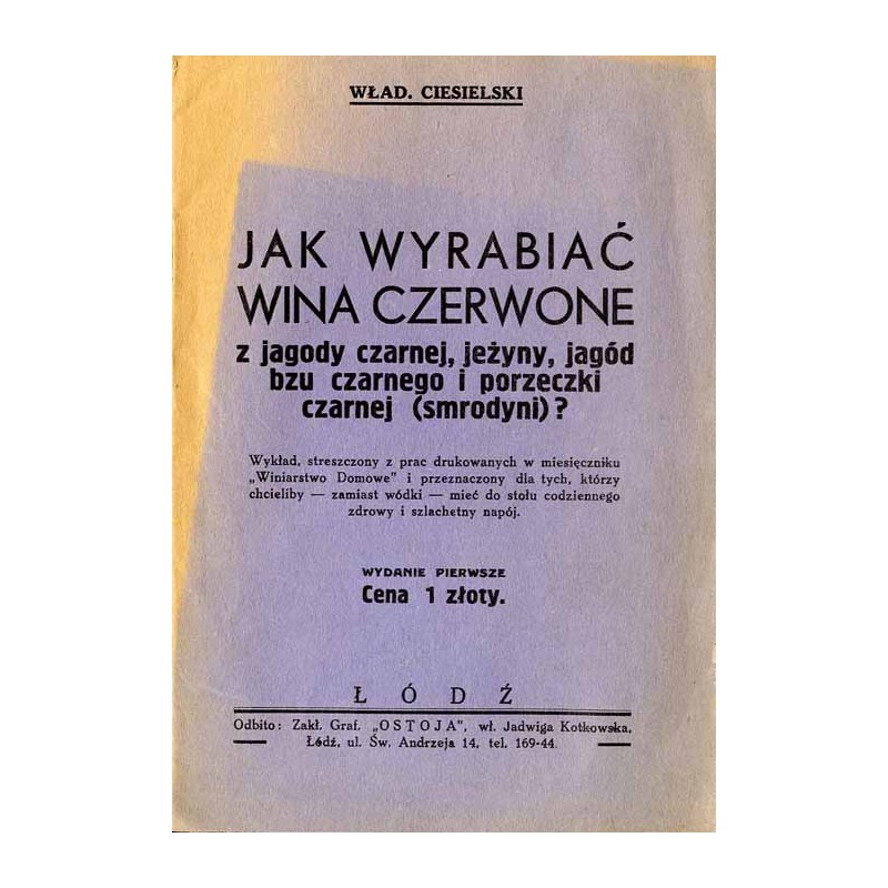 Jak wyrabiać wina czerwone z jagody czarnej, jeżyny, jagód bzu czarnego i porzeczki czarnej (smrodyni)? Wykład, streszczony z pr
