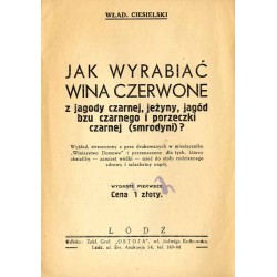 Jak wyrabiać wina czerwone z jagody czarnej, jeżyny, jagód bzu czarnego i porzeczki czarnej (smrodyni)? Wykład, streszczony z pr