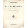 Skit w Maniawie. Na podstawie badań dokonanych latem w roku 1911. Z planem sytuacyjnym, 8 zdjęciami fotograficznemi i rysunkiem