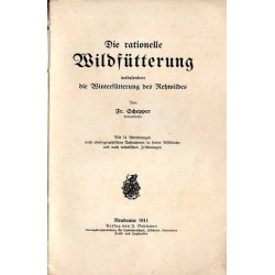 Die rationelle Wildfütterung insbesondere die Winterfütterung des Rehwildes