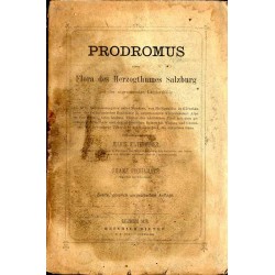 Prodromus einer Flora des Herzogthumes Salzburg und der angrenzenden Ländertheile: als, des k. k. Salzkammergutes [...] mit beso