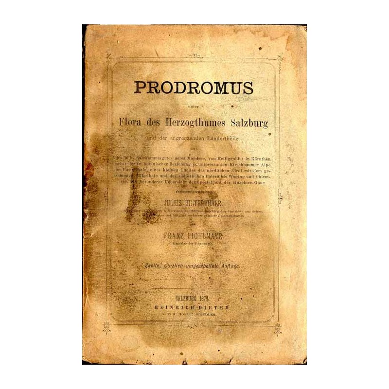 Prodromus einer Flora des Herzogthumes Salzburg und der angrenzenden Ländertheile: als, des k. k. Salzkammergutes [...] mit beso