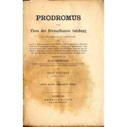 Prodromus einer Flora des Herzogthumes Salzburg und der angrenzenden Ländertheile: als, des k. k. Salzkammergutes [...] mit beso