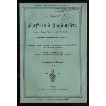 Zeitschrift für Forst- und Jagdwesen. Zugleich Organ für forstliches Versuchswesen. 48. Jahrgang (1916). H. 6 (Juni 1916)