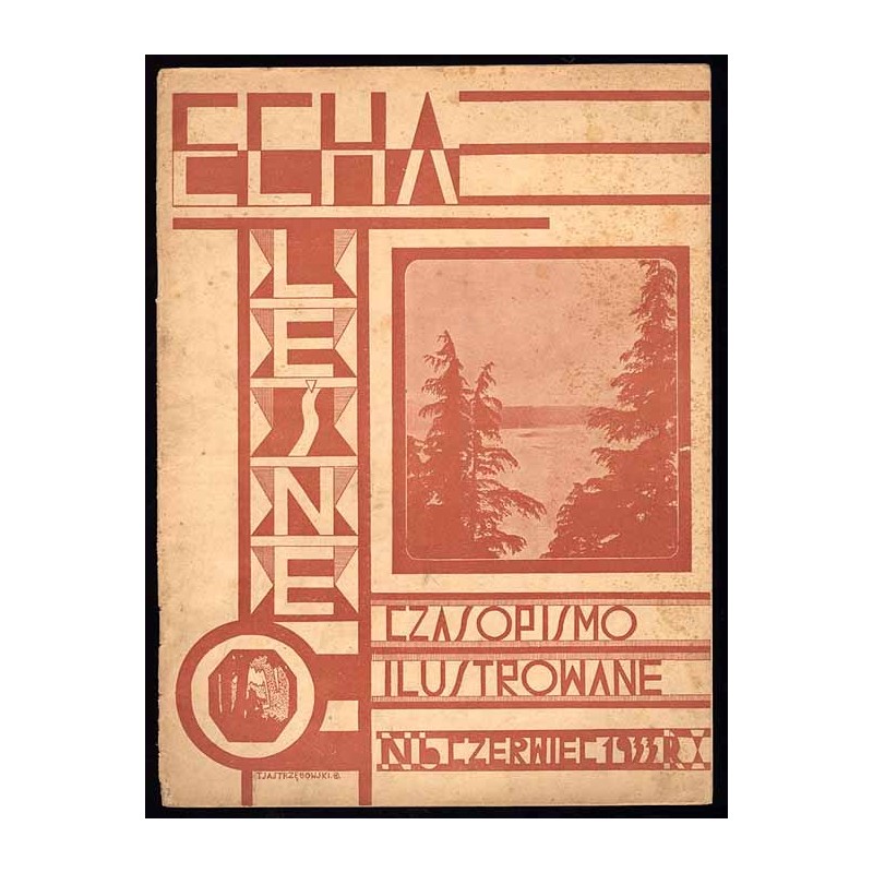 Echa Leśne. Czasopismo ilustrowane. R. 10 (1933). Nr 6 (Czerwiec 1933)